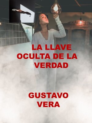 cover image of La Llave Oculta de la Verdad